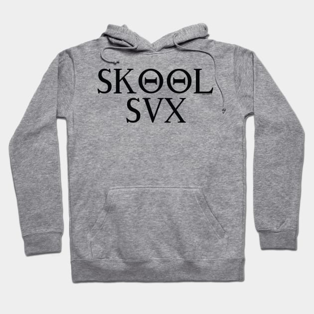 School Sux Hoodie by Illustratorator